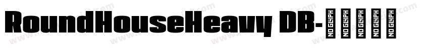 RoundHouseHeavy DB字体转换